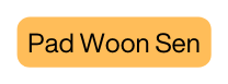 Pad Woon Sen